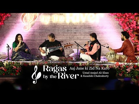 Aaj Jane Ki Zid Na Karo - Ustad Amjad Ali Khan with Kaushiki Chakraborty & Vir Srivastava