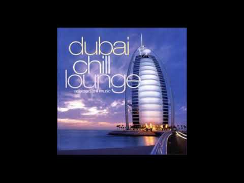 Dubai chill lounge - full album - (chill out - lounge music)
