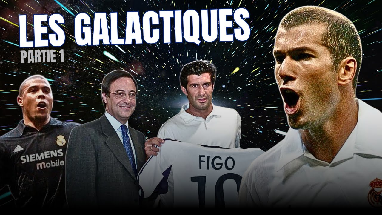 💫 Comment les Galactiques ont changé le football