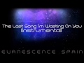 Evanescence The Last Song I'm Wasting On You ...