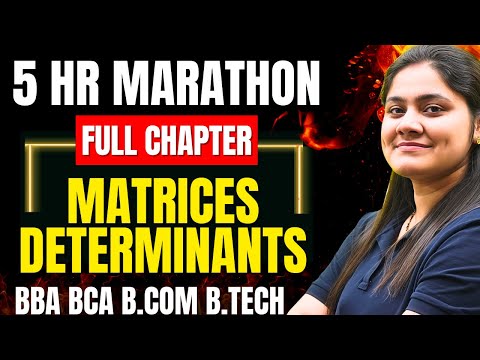 Matrices and Determinants Complete Chapter🔥|BBA|BCA|B.COM|B.TECH|Maths|Dream Maths