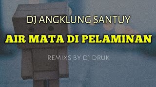 Download lagu DJ AIR MATA DI PELAMINAN COVER • DJ ANGKLUNG SANTUY • ROLLAS BAND REMIXS • VIRALL TIKTOK • JBBC mp3 Download lagu DJ AIR MATA DI PELAMINAN COVER • DJ ANGKLUNG SANTUY • ROLLAS BAND REMIXS • VIRALL TIKTOK • JBBC mp3