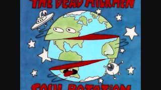 The Dead Milkmen - How It&#39;s Gonna Be