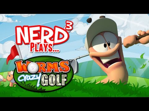 Nerd³ Plays... Worms Crazy Golf