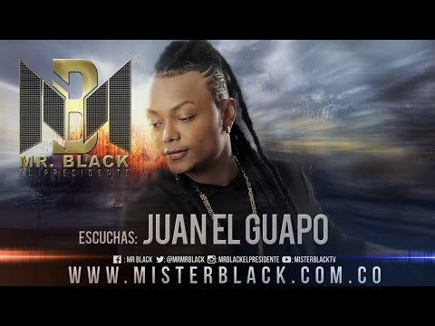 Juan El Guapo - Mr Black ®