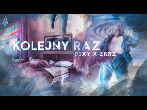 D3xy x ZKRZ - Kolejny raz