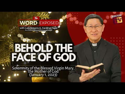 BEHOLD THE FACE OF GOD | The Word Exposed with Cardinal Tagle (January 1, 2023)