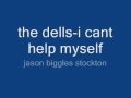 the dells-i cant help myself