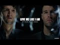 for KING + COUNTRY - Love Me Like I Am (Official Music Video)