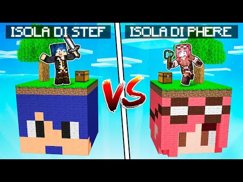 ISOLA DI STEF VS ISOLA DI PHERE! - MINECRAFT