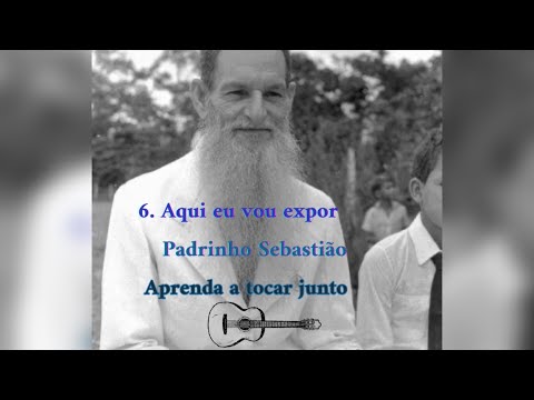 #06 Aqui eu vou expor (Padrinho Sebastião)