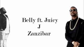 Belly ft Juicy J - Zanzibar (Lyrics Video)