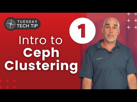 Tuesday Tech Tip - Intro to Ceph Clustering Part 1 - When to Consider It