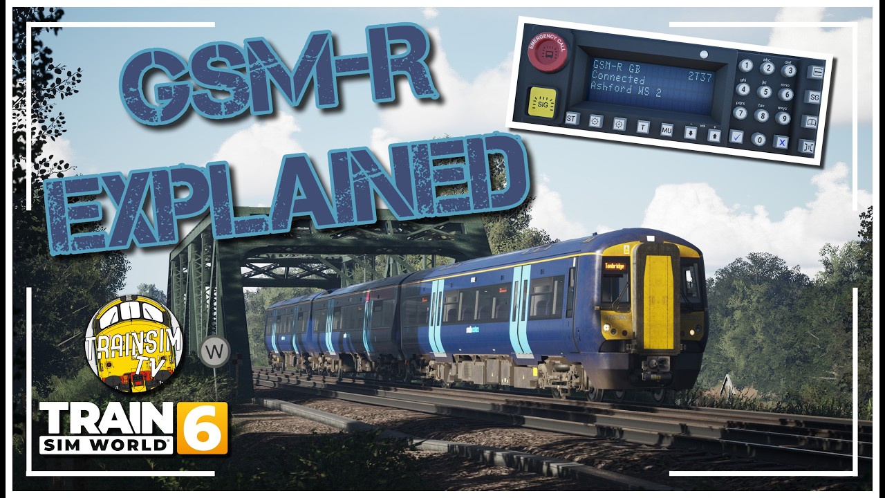 GLOBAL SYSTEM FOR MOBILE COMMUNICATIONS EXPLAINED | TRAIN SIM WORLD 6