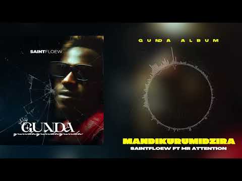 SaintFloew - Mandikurumidzira ft. Mr Attention (Official Audio)