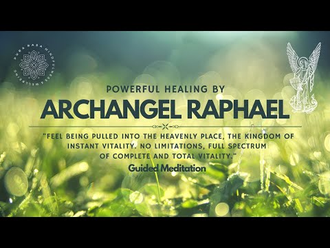 POWERFUL HEALING with Archangel Raphael,  Guided Meditation