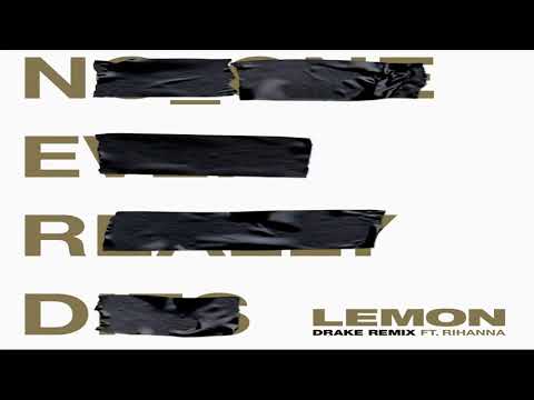 N.E.R.D. & Rihanna - Lemon ft. Drake Remix 2018