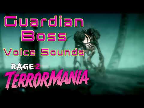 RAGE 2: The Guardian Boss Voice Sounds [Terrormania DLC]