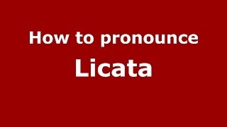 How to pronounce Licata
