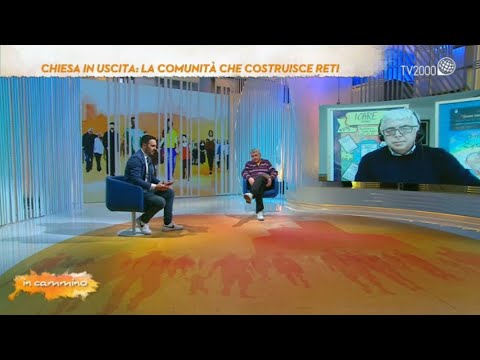 In Cammino, 7 febbraio 2022 - Chiesa in uscita: la comunità che costruisce reti