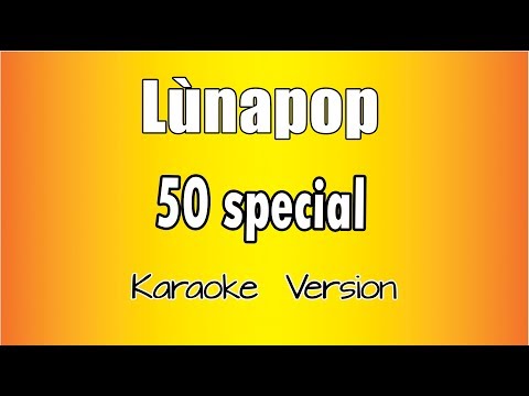 Lùnapop  -  50 Special (Versione Karaoke Academy Italia)