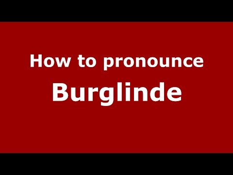 How to pronounce Burglinde (Germany/German) - PronounceNames.com