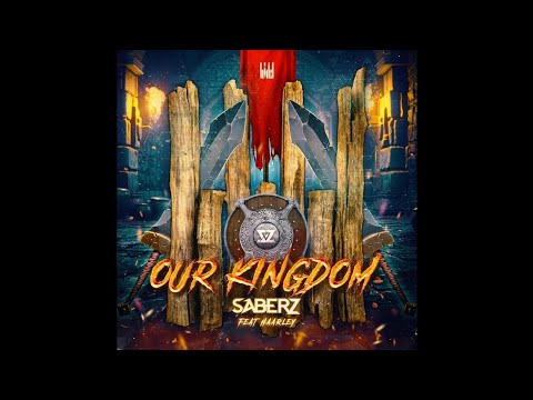 SaberZ Feat. Haarley - Our Kingdom (Extended Mix)