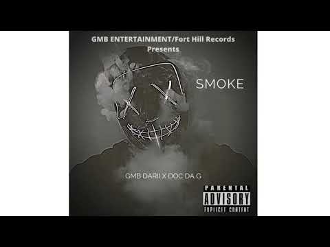 GMB Darii x Doc Da G - “SMOKE”