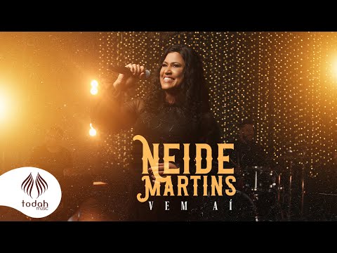 Neide Martins | Vem Aí [Clipe Oficial]