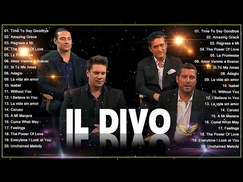 Best Songs Of Il Divo 2022 🔔 Il Divo Greatest Hits🔔 Best Songs Il divo Full Album 2022