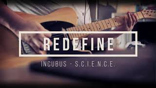 INCUBUS | Redefine | Guitar Cover