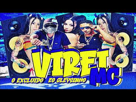 O EXCLUIDO , ÉO GLEYSINHO - VIREI MC