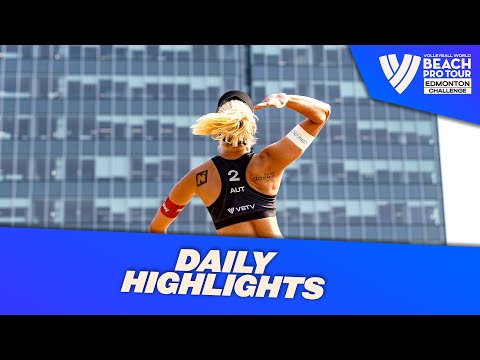 Daily Highlights Women's  Qualification | Highlights Edmonton 2023 #BeachProTour