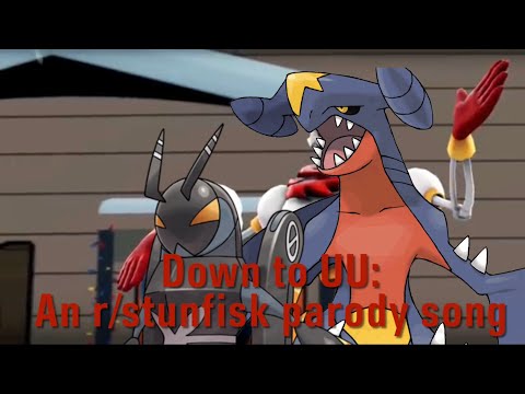 Down to UU: A r/stunfisk parody song