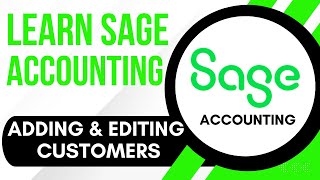 Sage Accounting Tutorial: Adding & Editing Customers