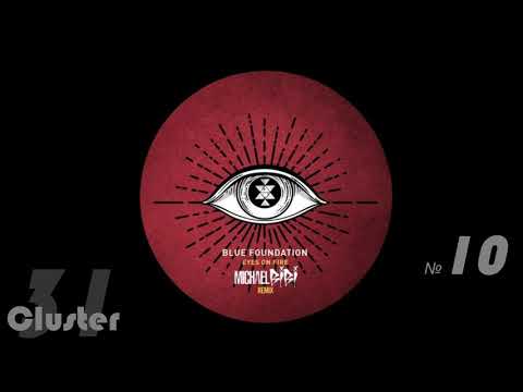 09.Blue Foundation, Michael Bibi - Eyes On Fire (Michael Bibi Remix)(Tech House)