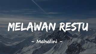 Download lagu Melawan Restu - Mahalini (Vidio Lirik) mp3