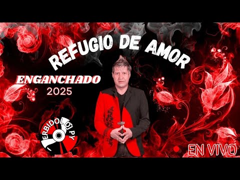 REFUGIO_DE_AMOR_ENGANCHADO_2025 #paraguay #argentina #españa #jaumina #refugiodeamor #erbidoldj