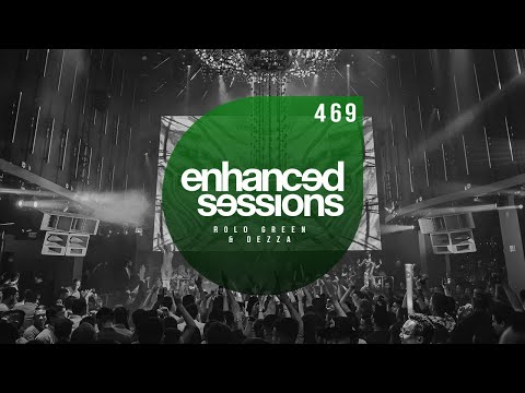 Enhanced Sessions 469 with Rolo Green & Dezza