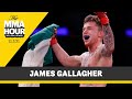 James Gallagher Explains Departure From SBG Ireland - The MMA Hour