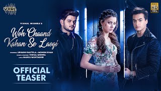 Woh Chaand Kahan Se Laogi (Official Teaser) Vishal