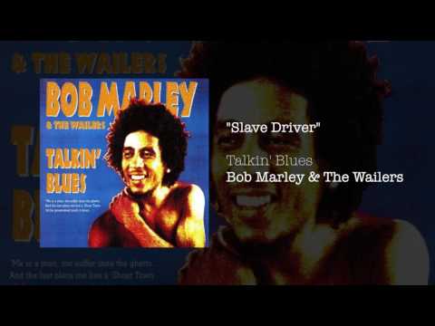 05 Bob Marley and The Wailers- Slave Driver | Talkin’ Blues [1991Album]