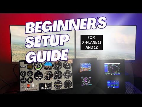 Beginners Guide To Setting Up X Plane 11