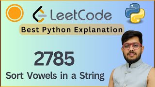YouTube video 'Leetcode 2785. Sort Vowels in a String | String Manipulation & Sorting | Python Solution'