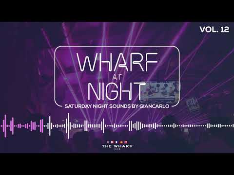 Wharf At Night, Vol. 12 – Saturday Night Mix