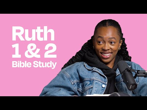 RUTH 1 & 2 | BIBLE STUDY