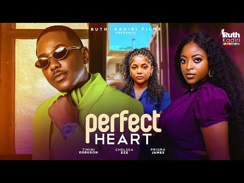 PERFECT HEART- TIMINI EGBUSON CHELSEA EZE PRISMA JAMES