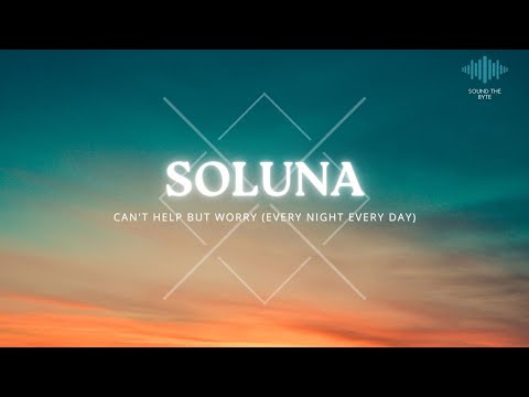 Soluna - Can't Help But Worry (Every Night Every Day) #danceedm