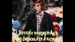 Macabre - Jeffery Dahmer And The Chocolate Factory