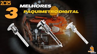 🔰 O Melhor Paquímetro Digital para Comprar em 2025!🔰